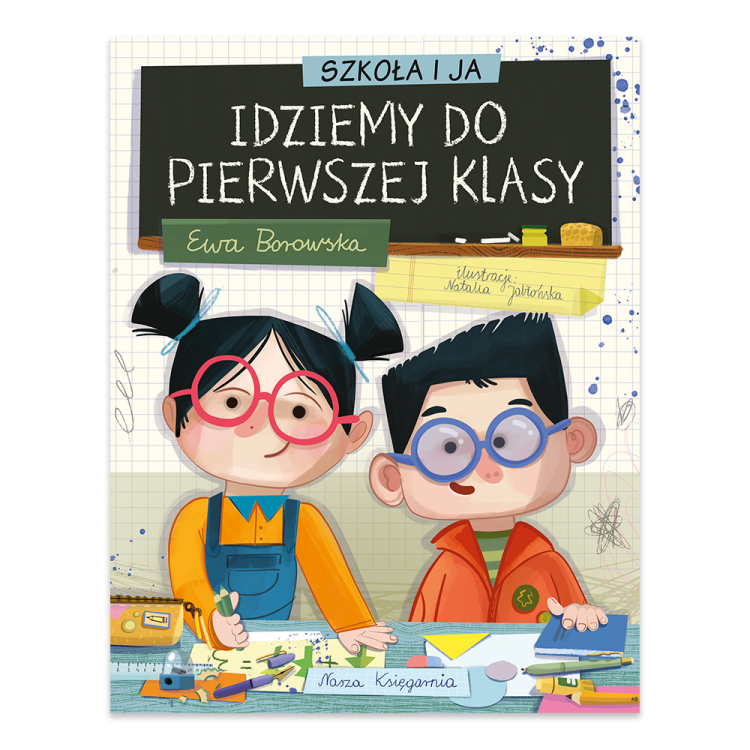 Szkoła i ja. Idziemy do pierwszej klasy - księgarnia Natuli.jpg.png