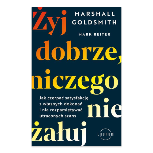 Żyj dobrze, niczego nie żałuj - księgarnia Natuli.jpg.png