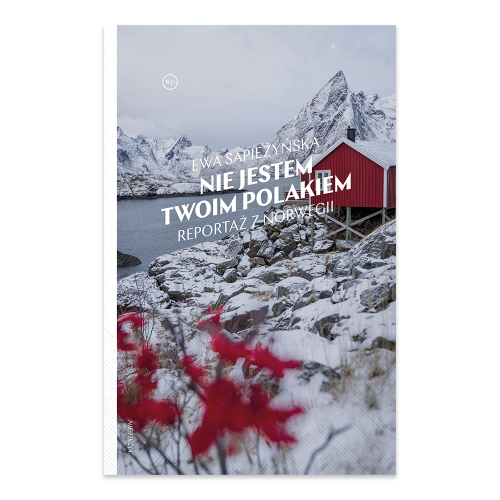 Nie jestem twoim Polakiem. Reportaż z Norwegii - księgarnia Natuli.png
