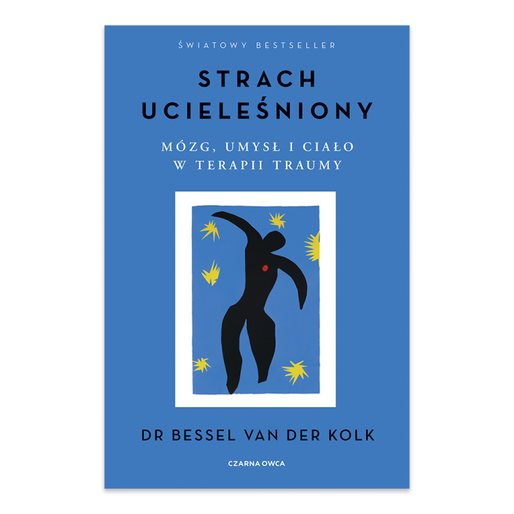 Strach ucieleśniony. Mózg, umysł i ciało w terapii traumy - księgarnia Natuli.png