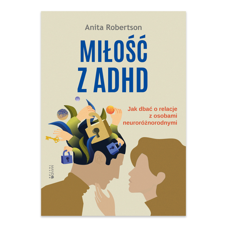 Miłość z ADHD. Jak dbać o relacje z osobami neuroróżnorodnymi - księgarnia Natuli.png