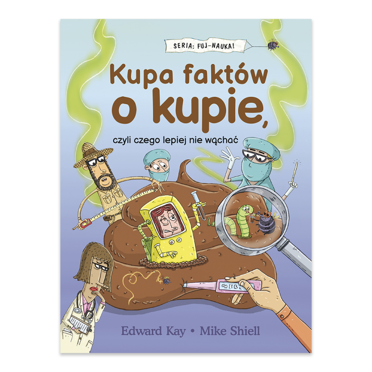 Kupa faktów o kupie, czyli czego lepiej nie wąchać - księgarnia Natuli.png