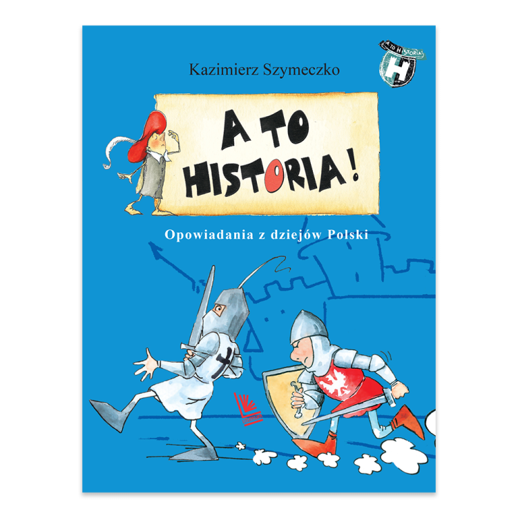 Opowiadania z dziejów Polski. A to historia - księgarnia Natuli.png