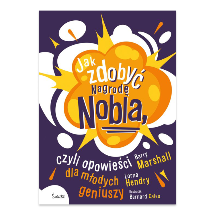 Jak zdobyć Nagrodę Nobla, czyli opowieści dla młodych geniuszy - księgarnia Natuli.jpg.png