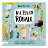 Nie tylko ROBALE. Mrówki, ślimaki, patyczaki inne niesamowite zwierzaki - księgarnia Natuli.jpg.png