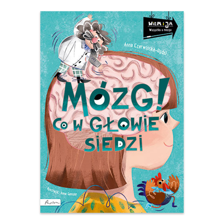 Mózg! co w głowie siedzi. Wiem i ja! - księgarnia Natuli.png
