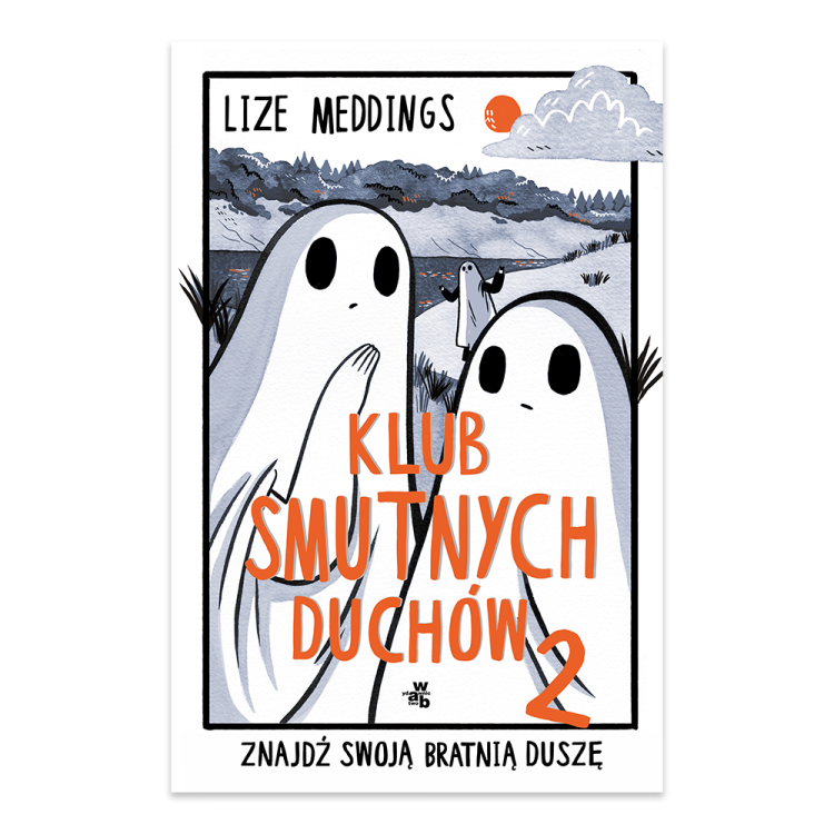 Klub Smutnych Duchów. Znajdź swoją bratnią duszę. Tom 2.png