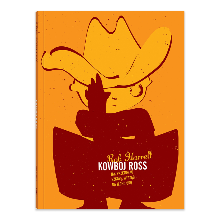 Kowboj Ross. Jak przetrwać szkołę, widząc na jedno oko.png