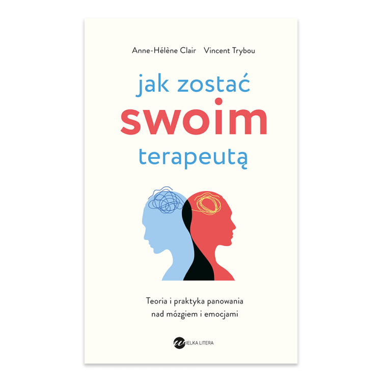 Jak zostać swoim terapeutą. Teoria i praktyka panowania nad mózgiem i emocjami.png