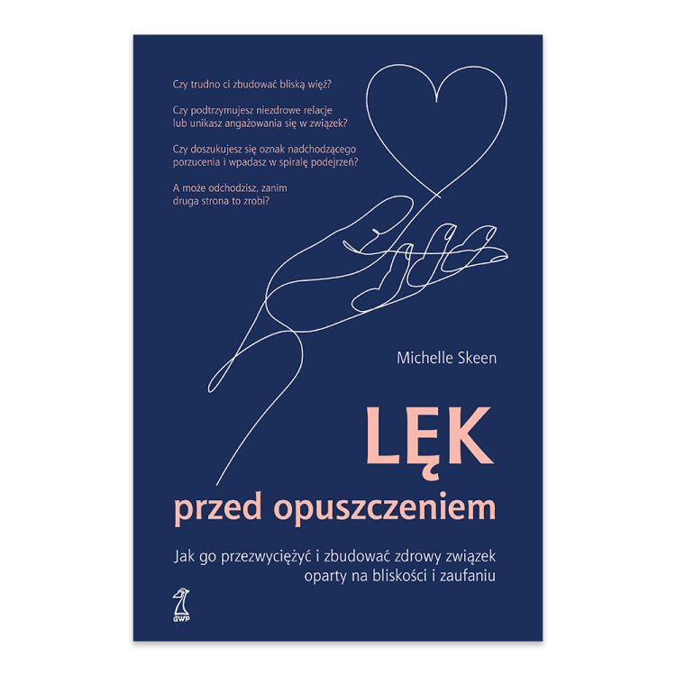 Lęk przed opuszczeniem. Jak go przezwyciężyć i zbudować zdrowy związek oparty na bliskości i zaufaniu.png