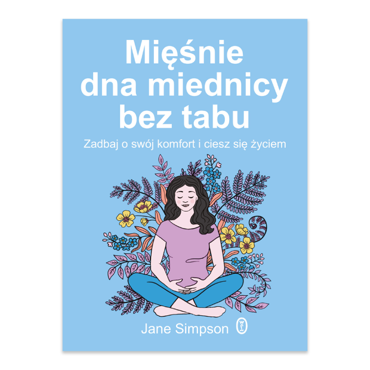Mięśnie dna miednicy bez tabu. Zadbaj o swój komfort i ciesz się życiem.png