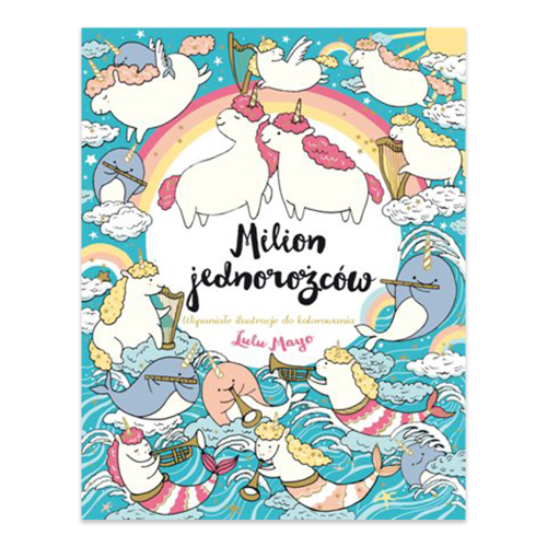 Milion jednorożców. Wspaniałe ilustracje do kolorowania.png