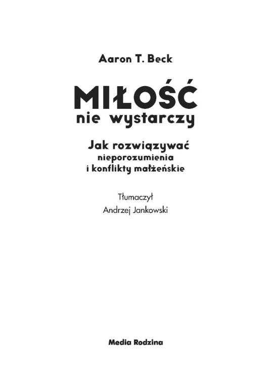 Miłość nie wystarczy. Jak rozwiązywać nieporozumienia i konflikty małżeńskie_3.webp