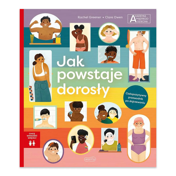 Jak powstaje dorosły. Akademia mądrego dziecka. Chcę wiedzieć więcej.png