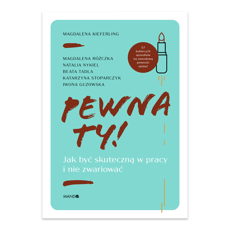 Pewna ty! Jak być skuteczną w pracy i nie zwariować.png