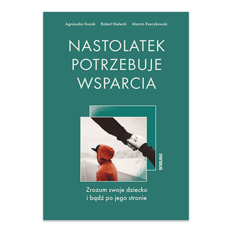 Nastolatek potrzebuje wsparcia. Zrozum swoje dziecko i bądź po jego stronie.png
