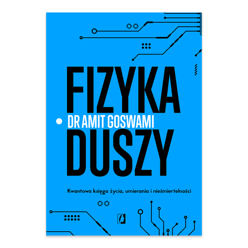 Fizyka duszy. Kwantowa księga życia, umierania i nieśmiertelności.png