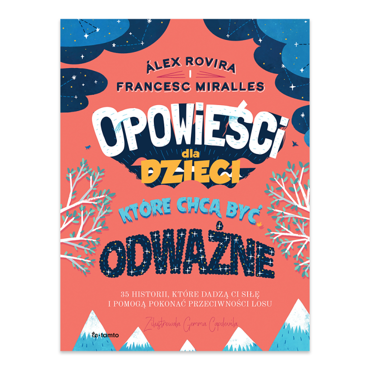 Opowieści dla dzieci, które chcą być odważne. 35 historii, które dadzą ci siłę i pomogą pokonać przeciwności losu.png