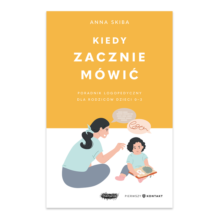 Kiedy zacznie mówić. Poradnik logopedyczny dla rodziców dzieci 0-3.png