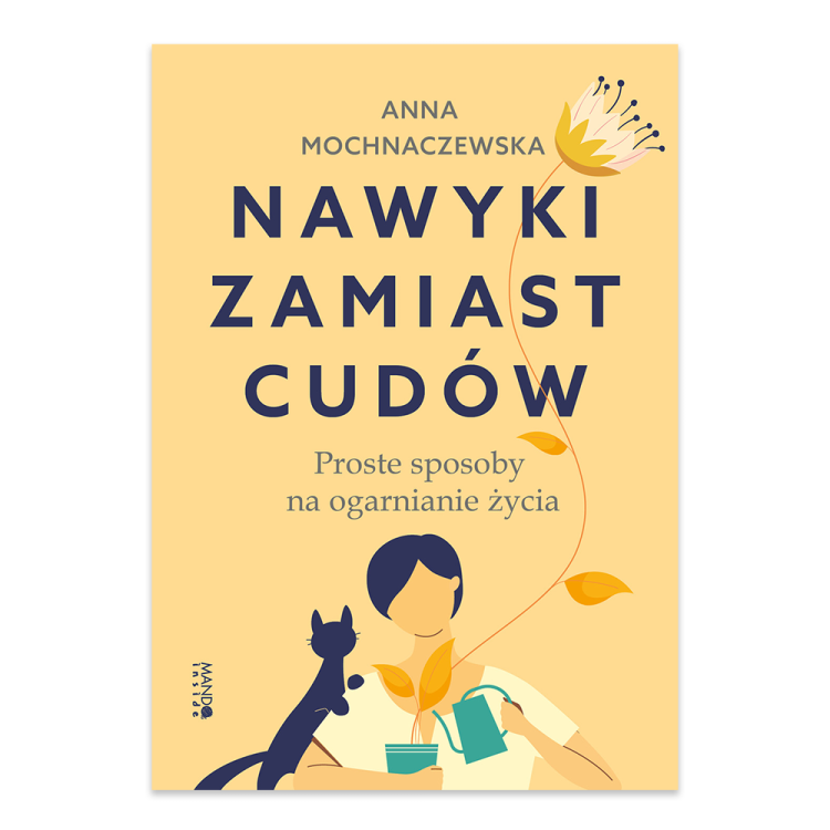 Nawyki zamiast cudów. Proste sposoby na ogarnianie życia.png