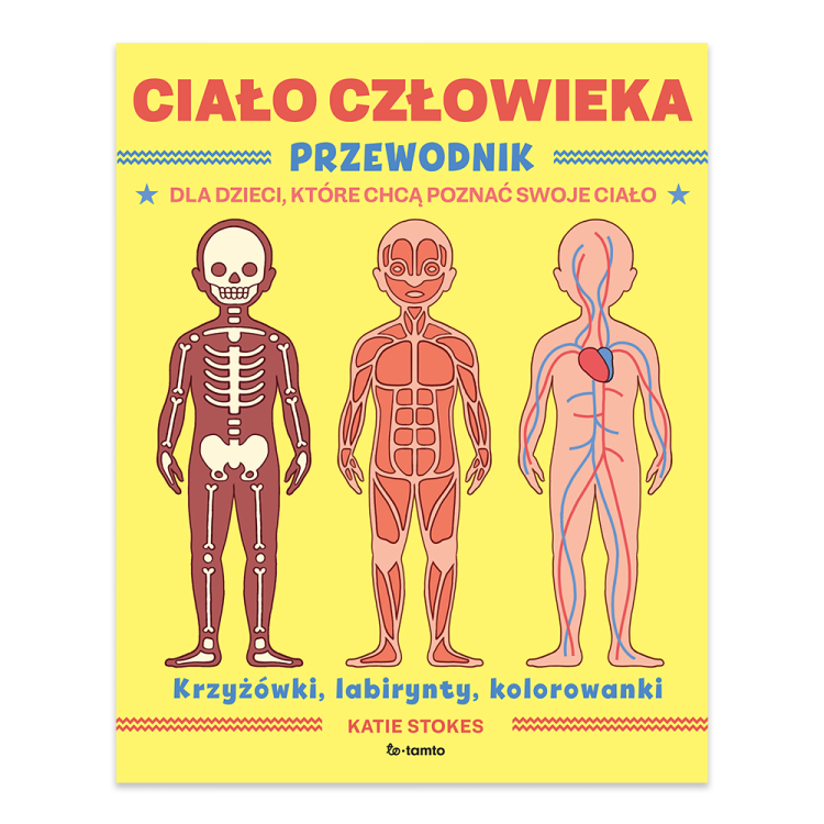 Ciało człowieka. Przewodnik dla dzieci, które chcą poznać swoje ciało.png