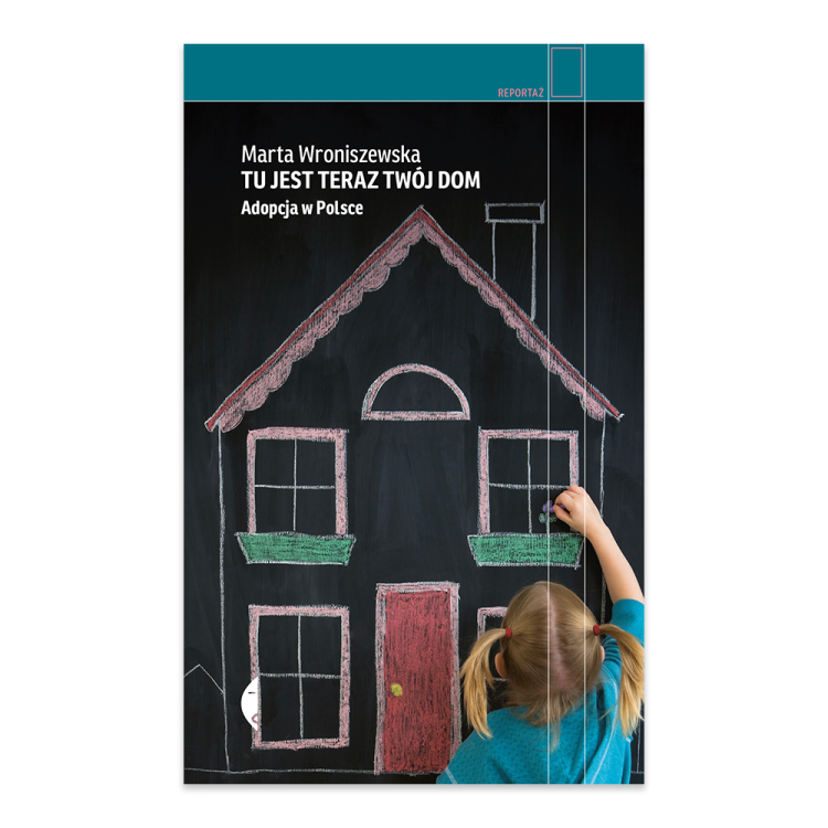 Tu jest teraz twój dom. Adopcja w Polsce.png