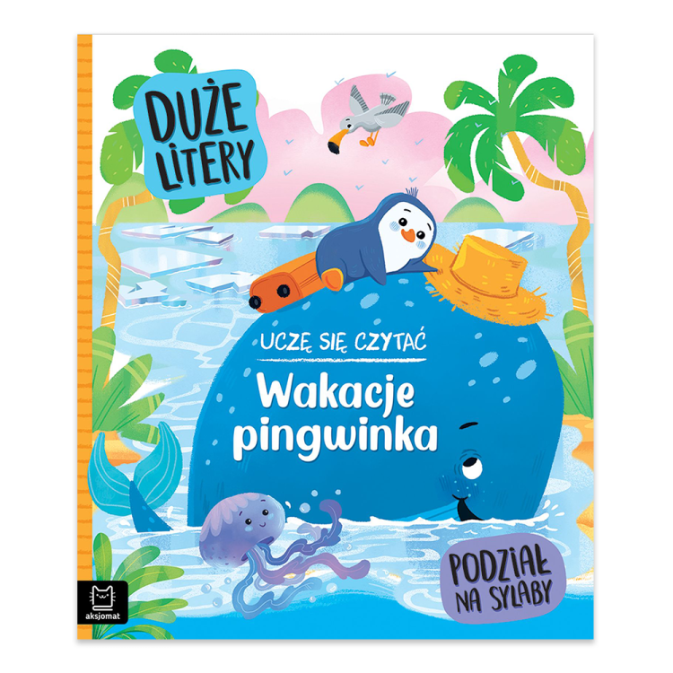 Wakacje pingwinka. Duże litery. Podział na sylaby.png