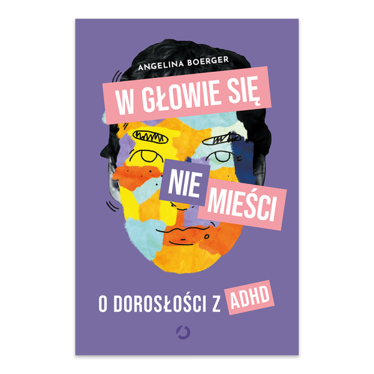 W głowie się nie mieści. O dorosłości z ADHD.png