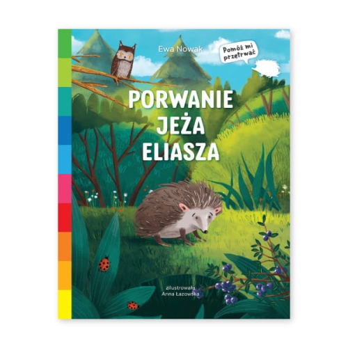 Porwanie jeża Eliasza. Akademia mądrego dziecka. Pomóż mi przetrwać