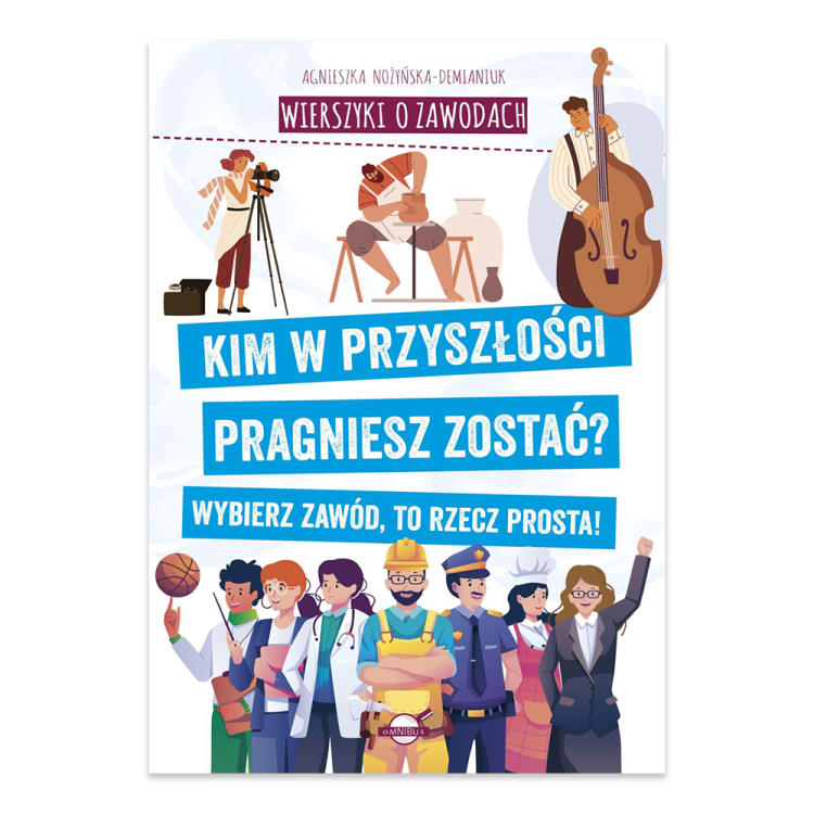 Wierszyki o zawodach. Kim w przyszłości pragniesz zostać.png