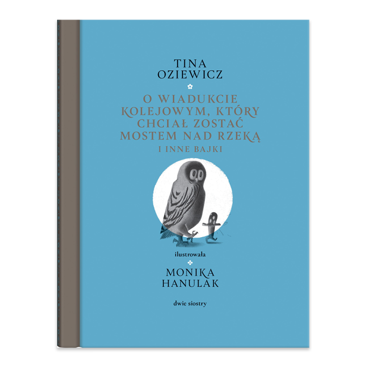 O wiadukcie kolejowym, który chciał zostać mostem nad rzeką, i inne bajki.png