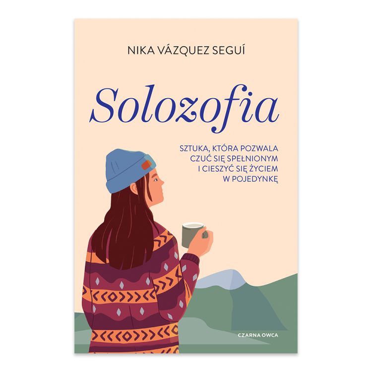 Solozofia. Sztuka, która pozwala czuć się spełnionym i cieszyć się życiem w pojedynkę.png