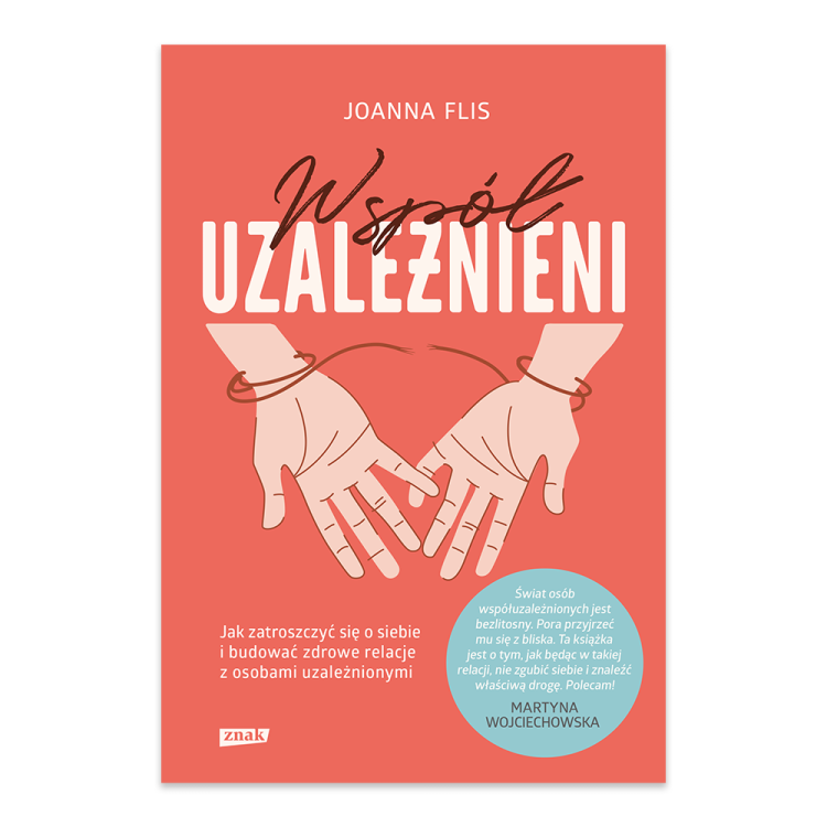 Współuzależnieni. Jak zatroszczyć się o siebie i budować zdrowe relacje z osobami uzależnionymi.png