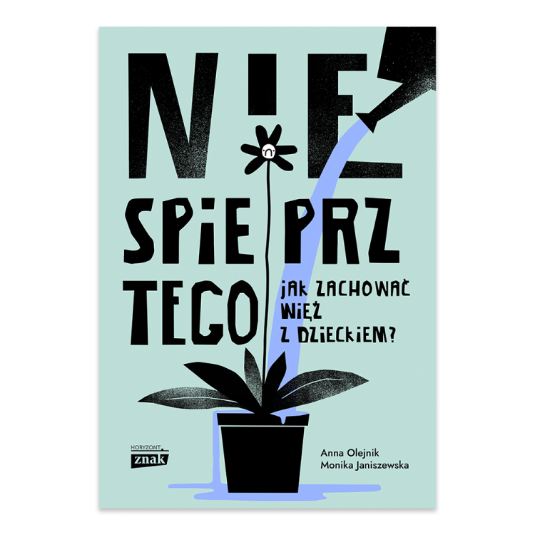 Nie spieprz tego! Jak zachować więź z dzieckiem.png