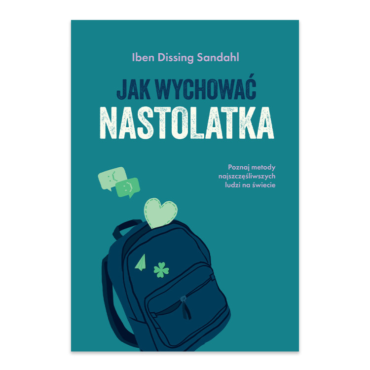 Jak wychować nastolatka. Poznaj metody najszczęśliwszych ludzi na świecie.png