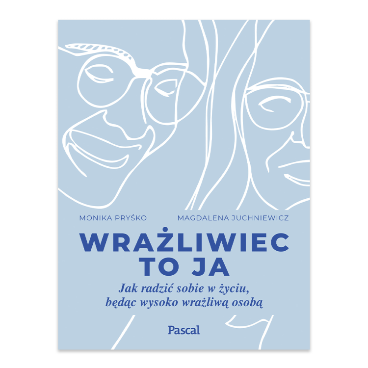 Wrażliwiec to ja. Jak radzić sobie w życiu, będąc wysoko wrażliwą osobą.png