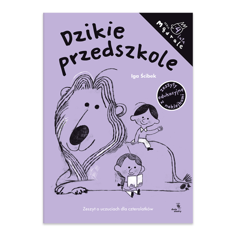 Dzikie przedszkole. Zeszyt o uczuciach dla czterolatków. Mądrale. Mądrale.png