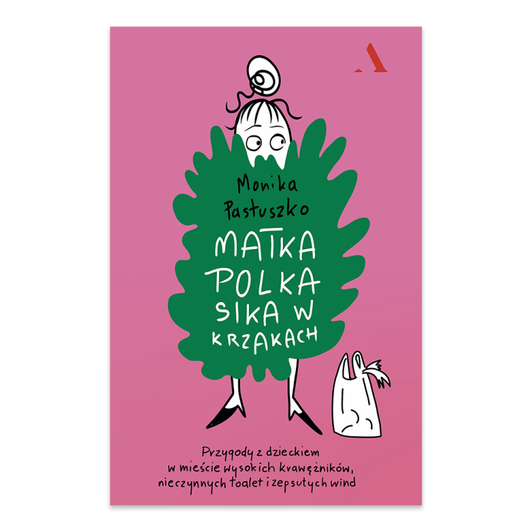 Matka Polka sika w krzakach. Przygody z dzieckiem w mieście wysokich krawężników, nieczynnych toalet i zepsutych wind.png