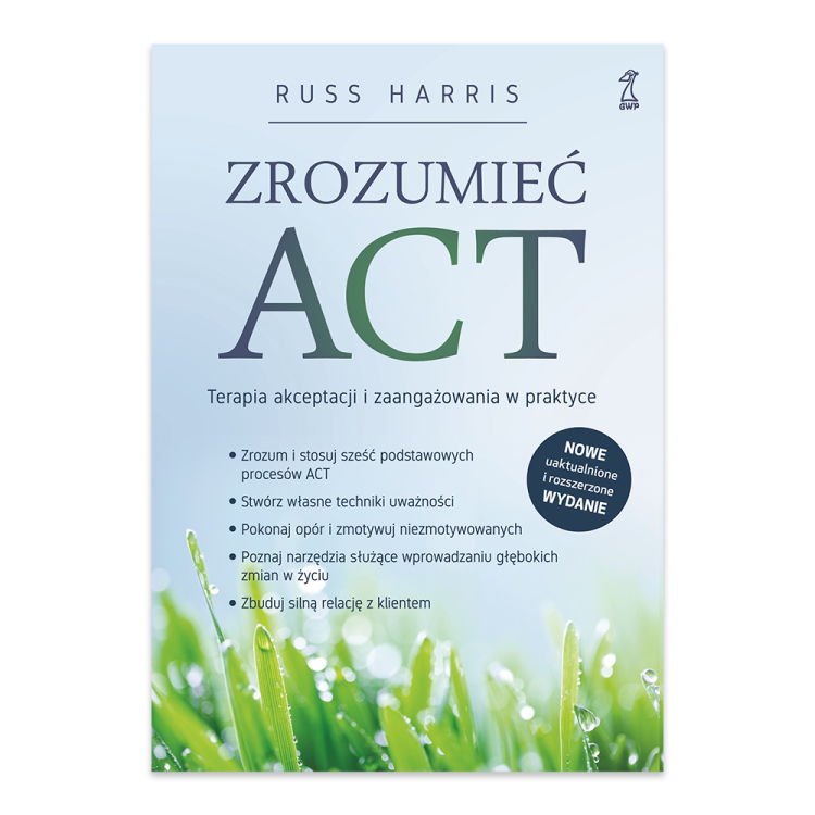 Zrozumieć ACT. Terapia akceptacji i zaangażowania w praktyce.png