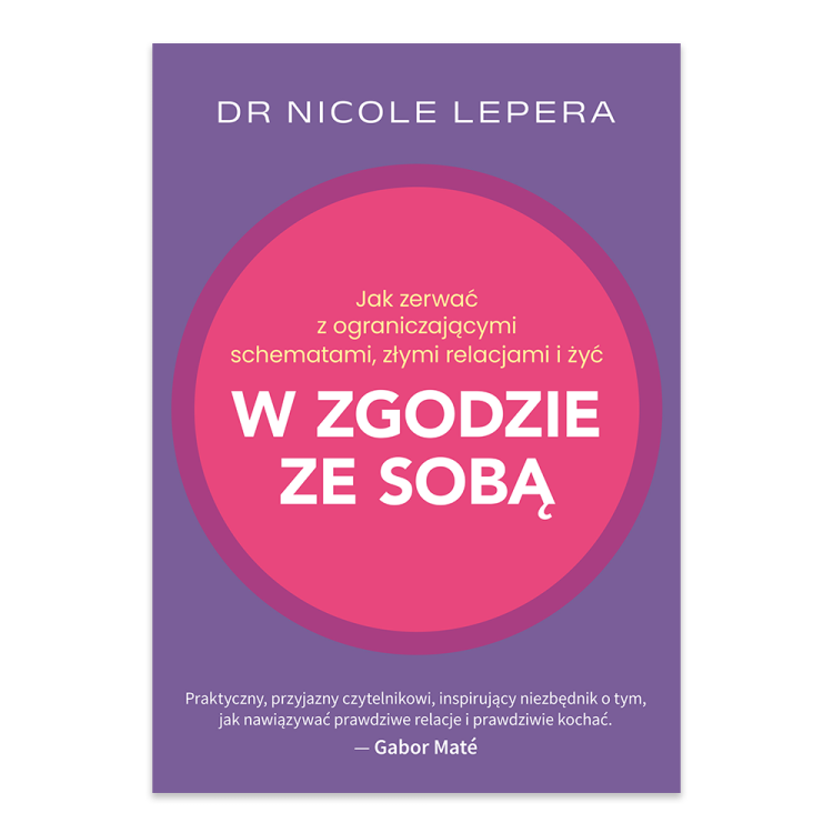 Jak zerwać z ograniczającymi schematami, złymi relacjami i żyć w zgodzie ze sobą.png