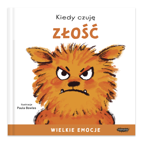 Kiedy czuję złość. Wielkie emocje.png