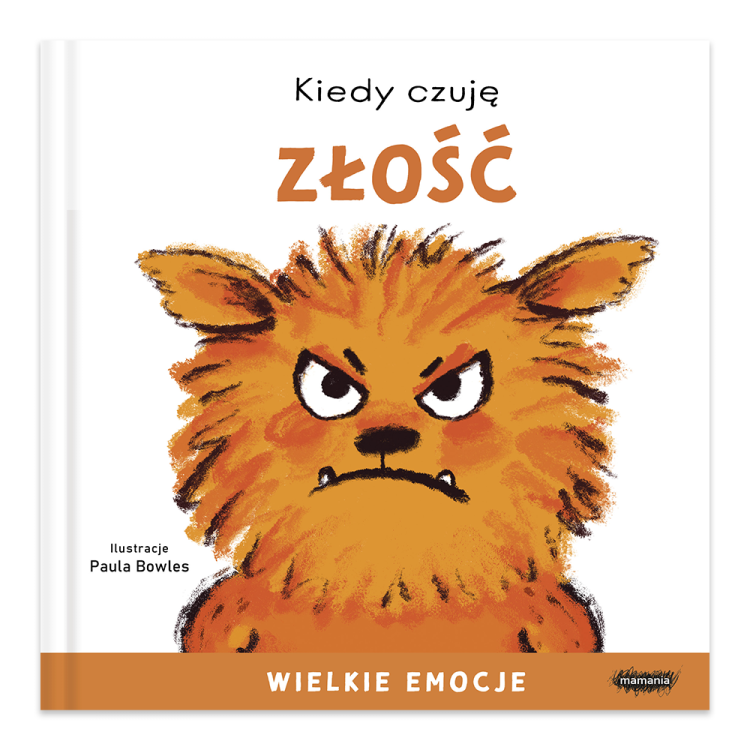 Kiedy czuję złość. Wielkie emocje.png