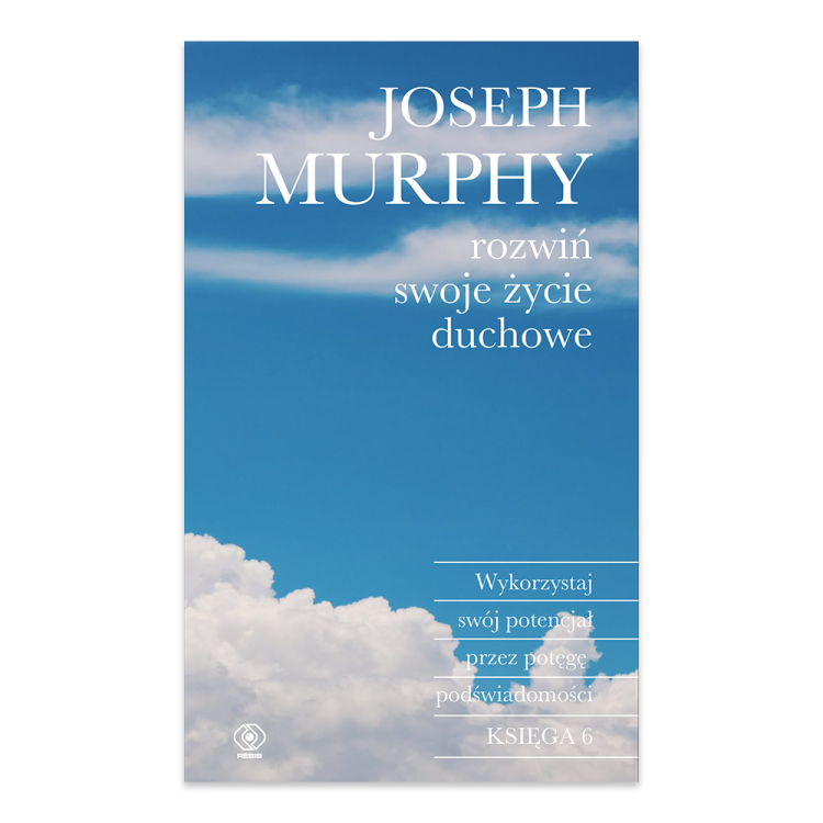 Rozwiń swoje życie duchowe. Wykorzystaj swój potencjał przez potęgę podświadomości.png