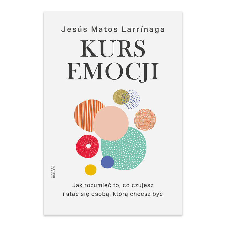 Kurs emocji. Jak rozumieć to, co czujesz, i stać się osobą, którą chcesz być.png