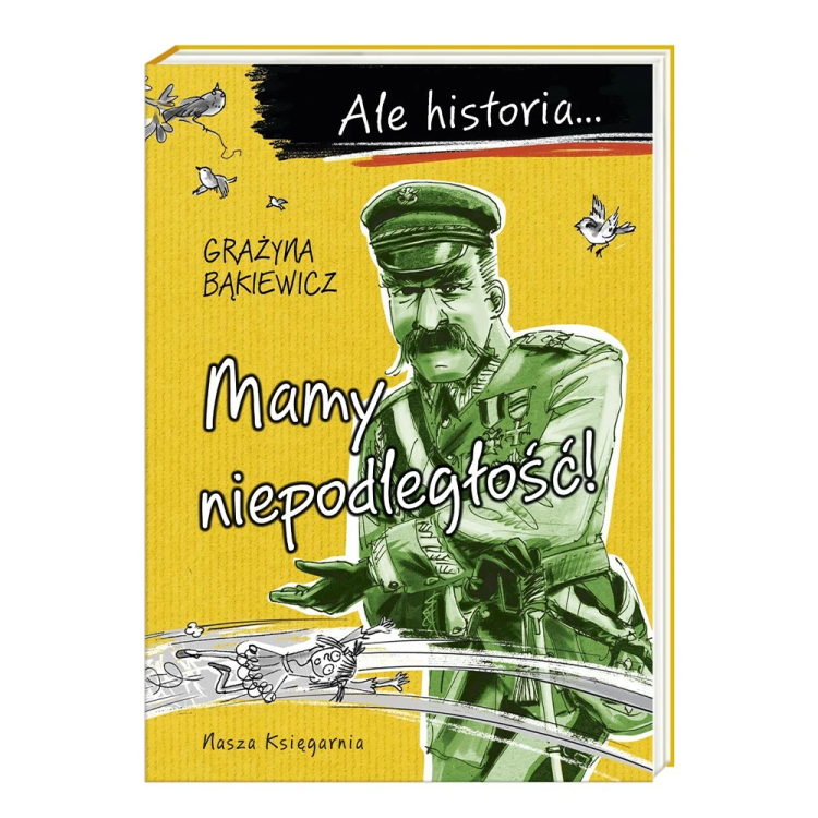 Ale historia… Mamy niepodległość!.png