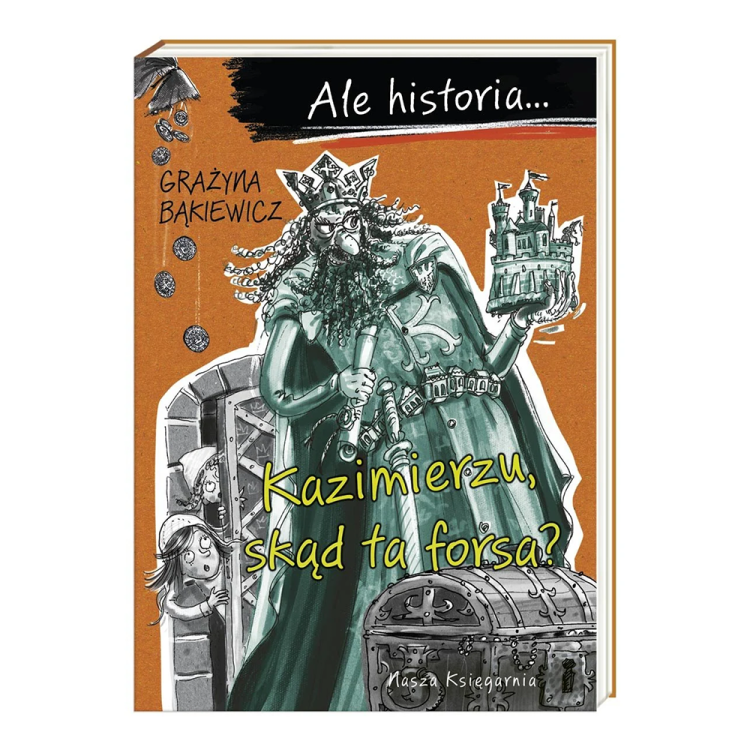 Ale historia… Kazimierzu, skąd ta forsa.png