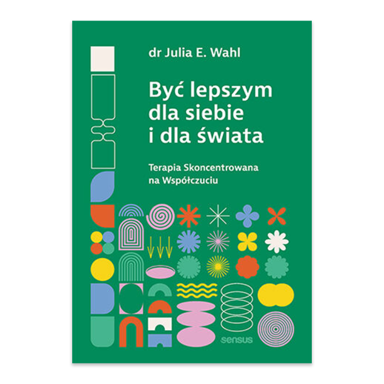 Być lepszym dla siebie i dla świata. Terapia Skoncentrowana na Współczuciu.png