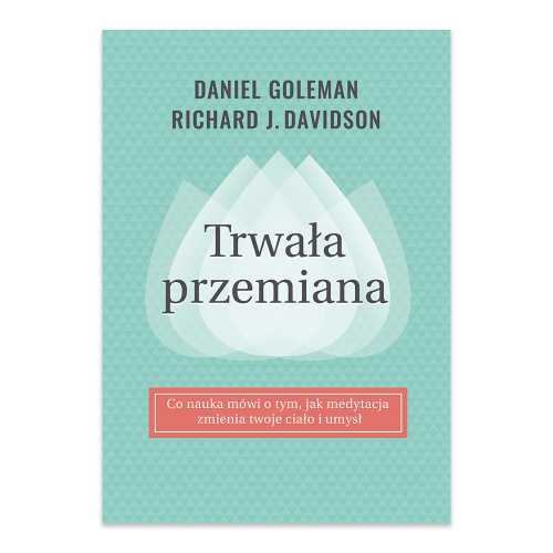 Trwała przemiana co nauka mówi o tym jak medytacja zmienia twoje ciało i umysł.png