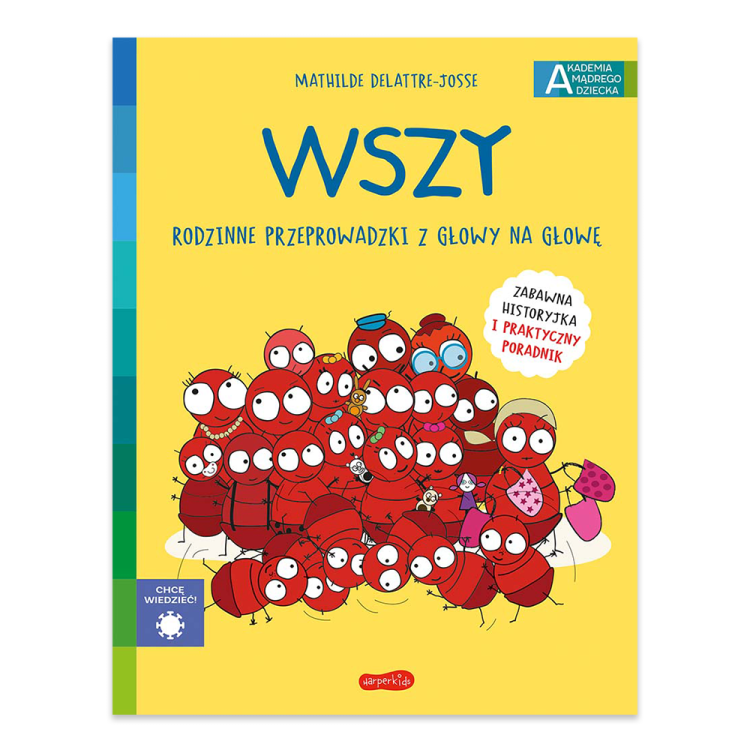Wszy. Rodzinne przeprowadzki z głowy na głowę. Akademia mądrego dziecka. Chcę wiedzieć.png