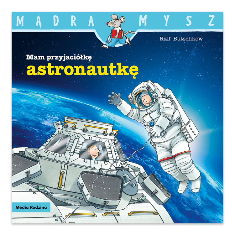 Mam przyjaciółkę astronautkę. Mądra Mysz.png